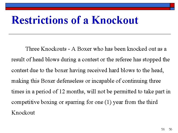 Restrictions of a Knockout Three Knockouts - A Boxer who has been knocked out