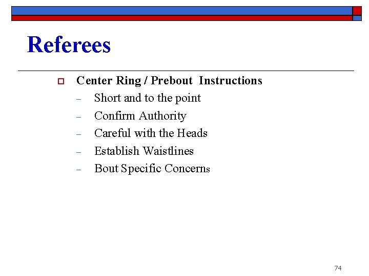 Referees o Center Ring / Prebout Instructions ‒ Short and to the point ‒