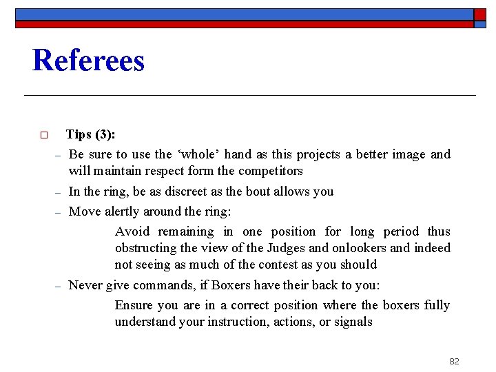 Referees o ‒ ‒ Tips (3): Be sure to use the ‘whole’ hand as