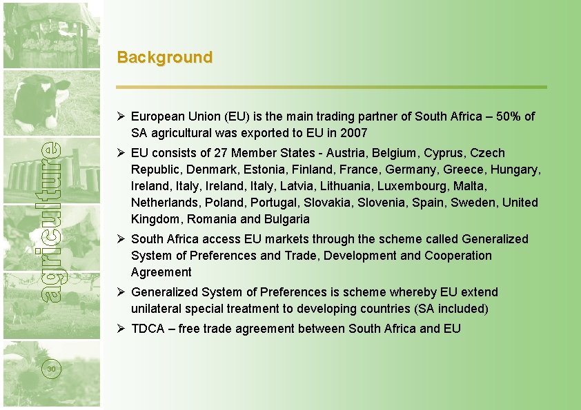 Background Ø European Union (EU) is the main trading partner of South Africa –