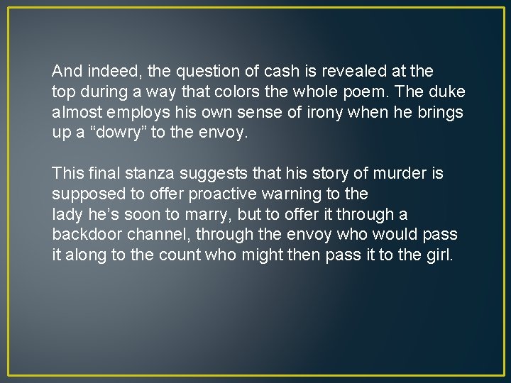 And indeed, the question of cash is revealed at the top during a way