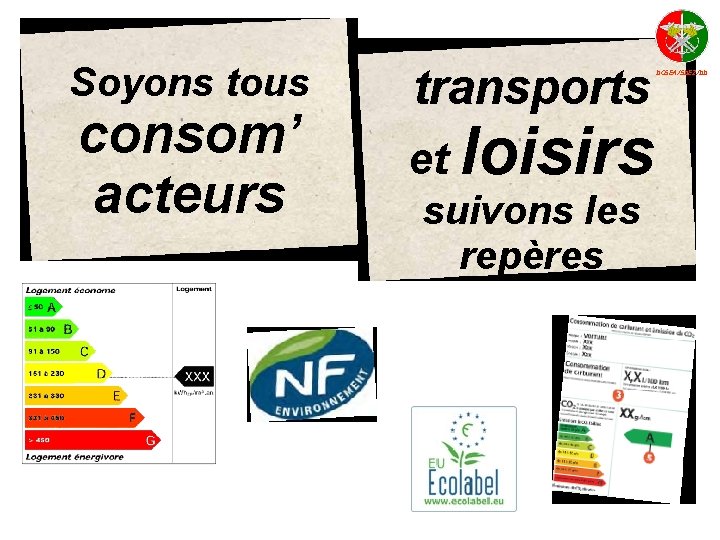 Soyons tous consom’ acteurs transports et loisirs suivons les repères DCSEA/SDE 2/DD 