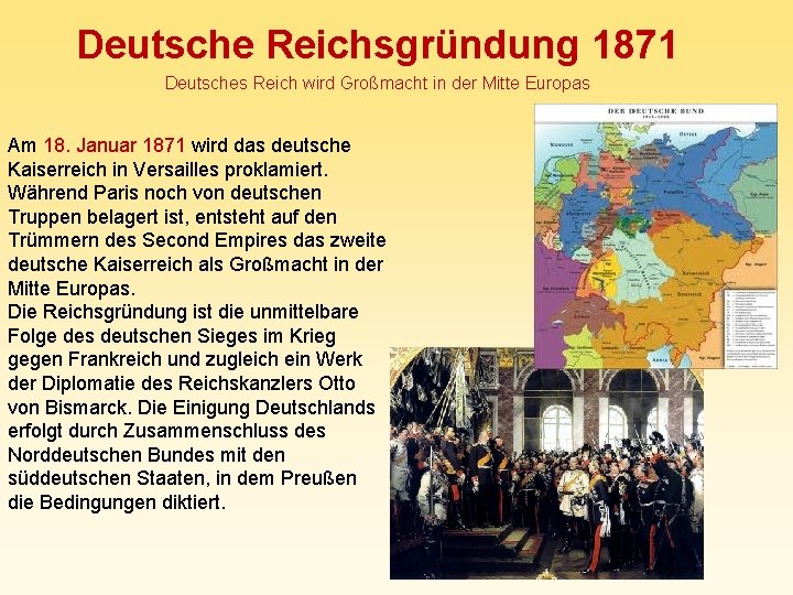 Deutsche Reichsgründung 1871 Deutsches Reich wird Großmacht in der Mitte Europas Am 18. Januar