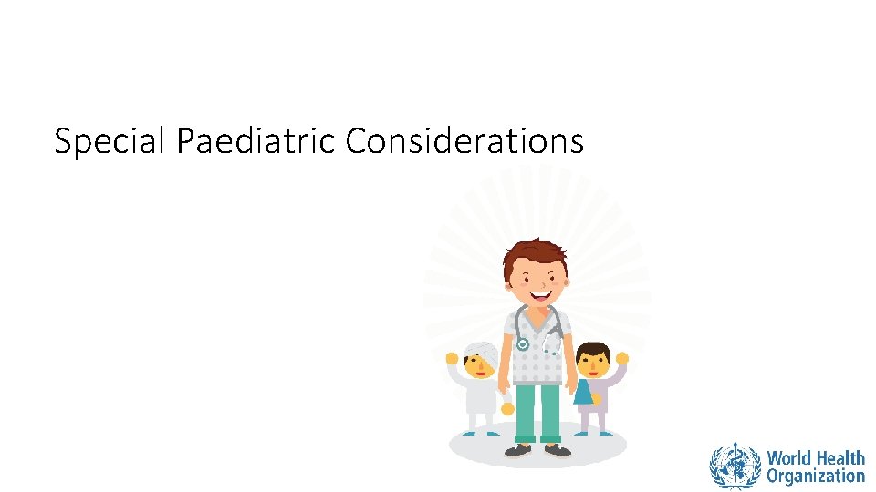 Special Paediatric Considerations 