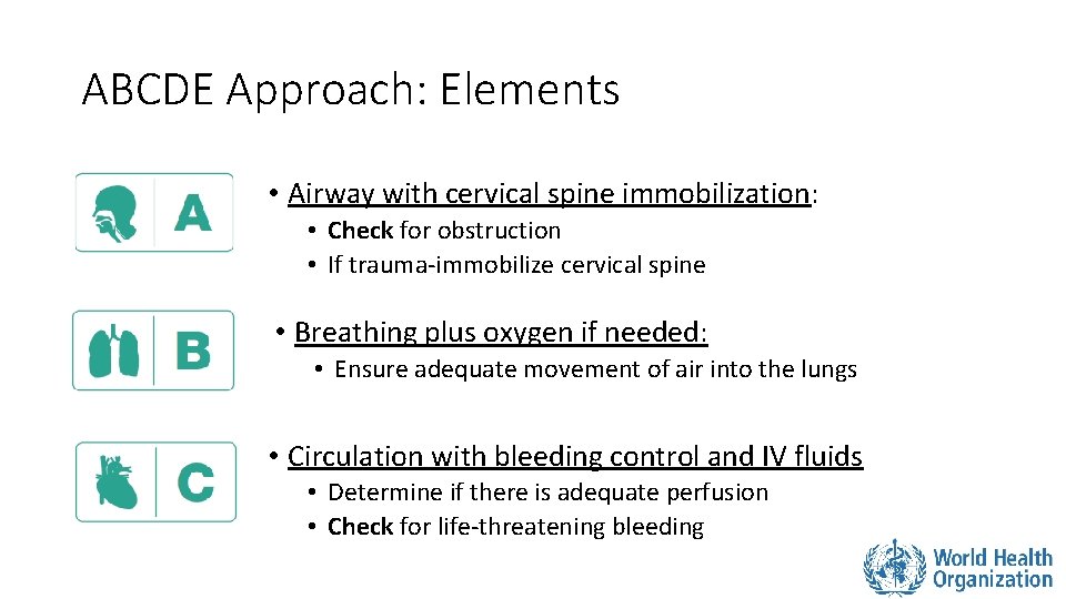 ABCDE Approach: Elements • Airway with cervical spine immobilization: • Check for obstruction • ABCDE Approach: Elements • Airway with cervical spine immobilization: • Check for obstruction •