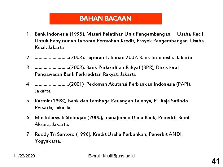 BAHAN BACAAN 1. Bank Indonesia (1995), Materi Pelatihan Unit Pengembangan Usaha Kecil Untuk Penyusunan