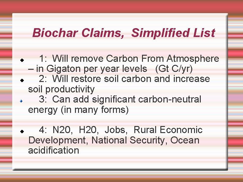 Biochar Claims, Simplified List 1: Will remove Carbon From Atmosphere – in Gigaton per