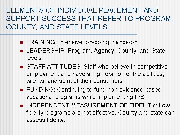 ELEMENTS OF INDIVIDUAL PLACEMENT AND SUPPORT SUCCESS THAT REFER TO PROGRAM, COUNTY, AND STATE