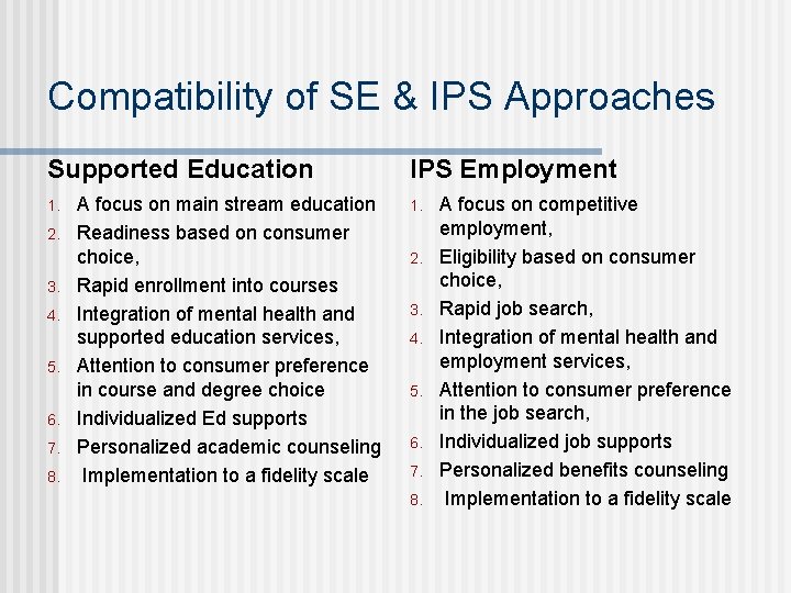 Compatibility of SE & IPS Approaches Supported Education 1. 2. 3. 4. 5. 6.