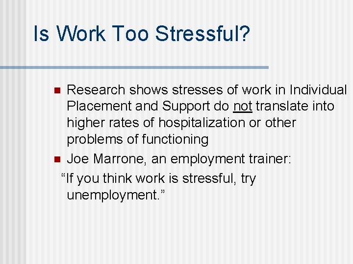 Is Work Too Stressful? Research shows stresses of work in Individual Placement and Support