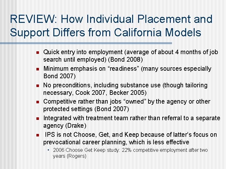 REVIEW: How Individual Placement and Support Differs from California Models n n n Quick