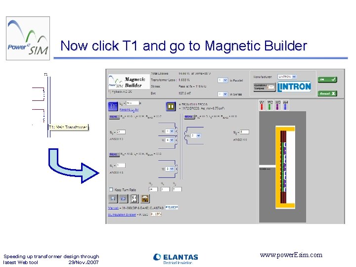 Now click T 1 and go to Magnetic Builder Speeding up transformer design through