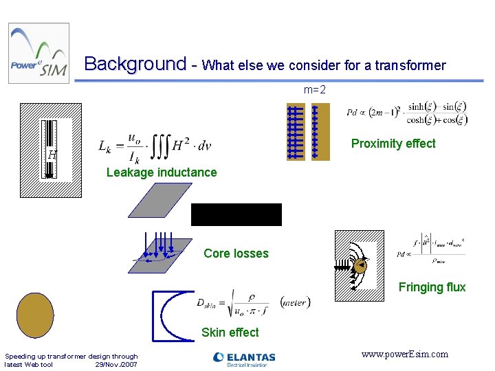 Background - What else we consider for a transformer m=2 Proximity effect H Leakage