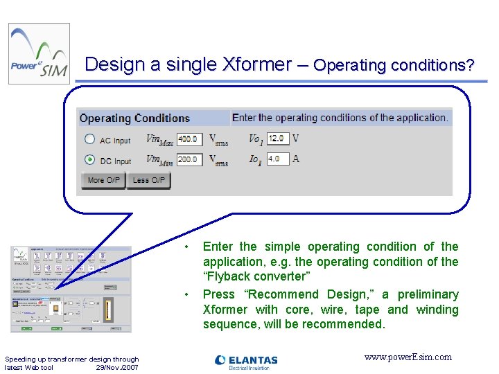 Design a single Xformer – Operating conditions? • • Speeding up transformer design through
