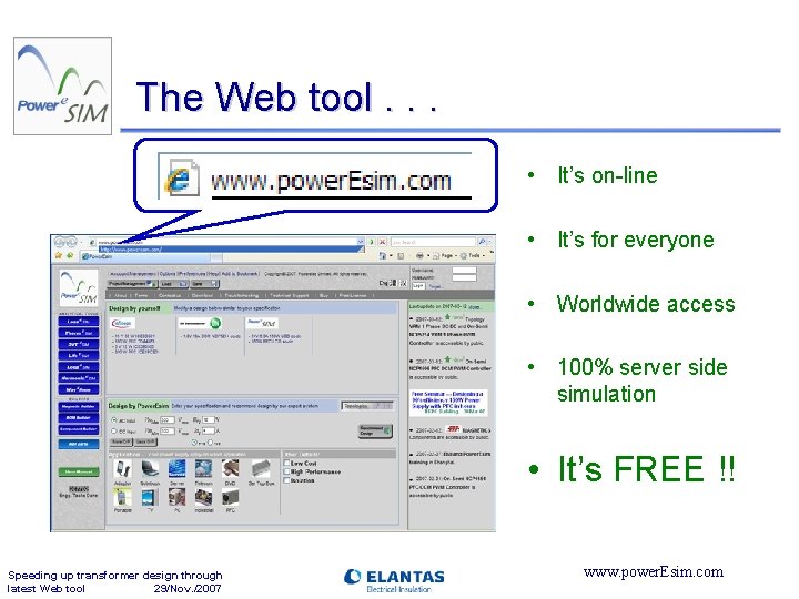 The Web tool. . . • It’s on-line • It’s for everyone • Worldwide