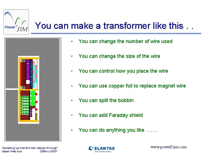 You can make a transformer like this. . Speeding up transformer design through latest