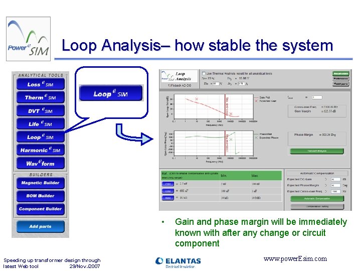 Loop Analysis– how stable the system • Speeding up transformer design through latest Web