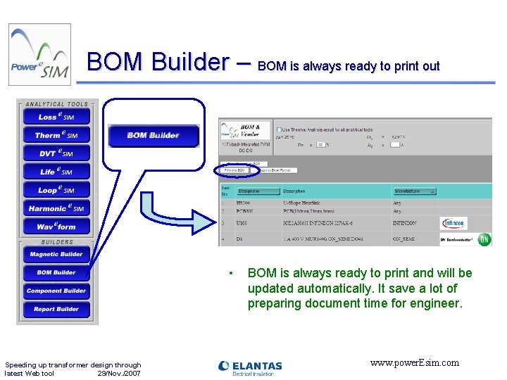 BOM Builder – BOM is always ready to print out • Speeding up transformer
