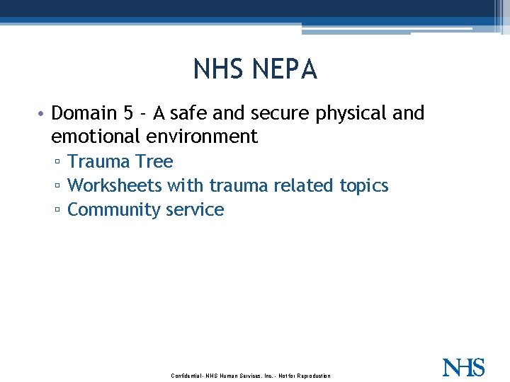 NHS NEPA • Domain 5 - A safe and secure physical and emotional environment