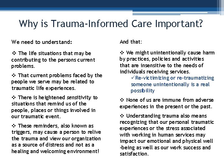 Why is Trauma-Informed Care Important? w w w. T h e N a t
