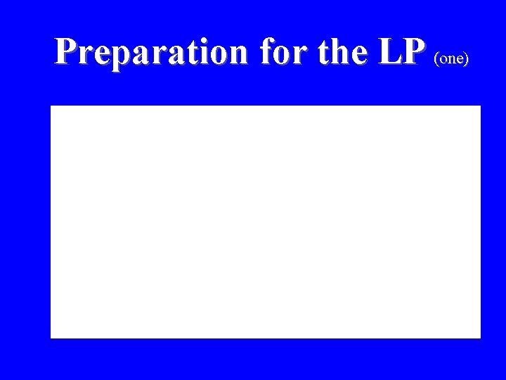 Preparation for the LP (one) 