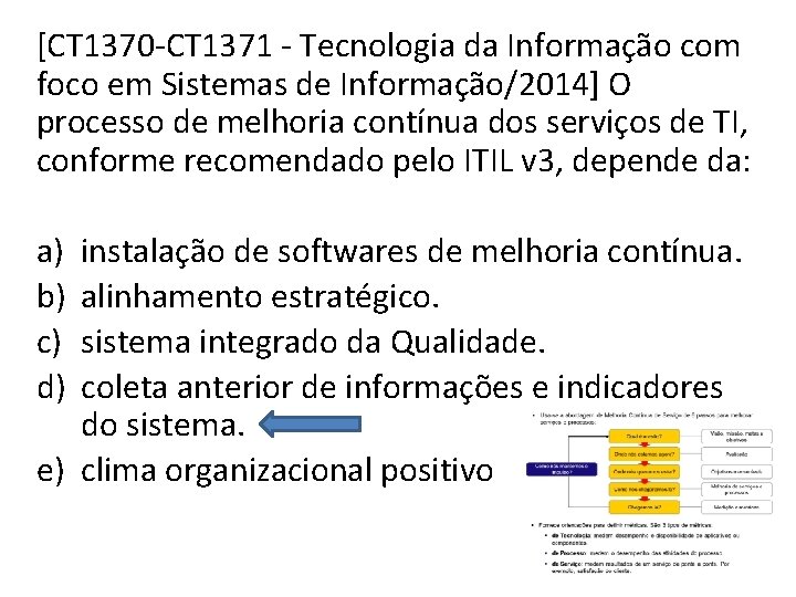 [CT 1370 -CT 1371 - Tecnologia da Informação com foco em Sistemas de Informação/2014]