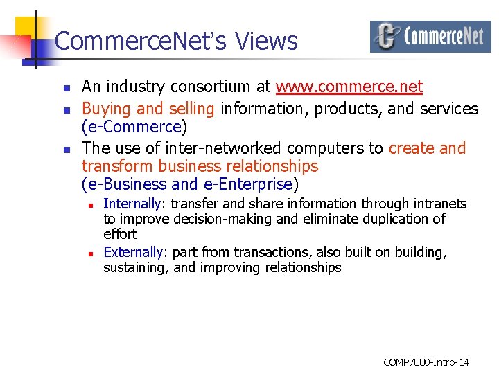 Commerce. Net’s Views n n n An industry consortium at www. commerce. net Buying