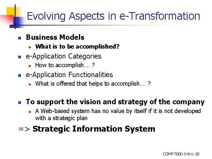 Evolving Aspects in e-Transformation n Business Models n n e-Application Categories n n How