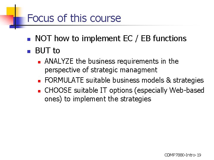 Focus of this course n n NOT how to implement EC / EB functions