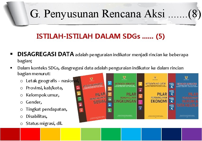 G. Penyusunan Rencana Aksi. . . . (8) ISTILAH-ISTILAH DALAM SDGs. . . (5)