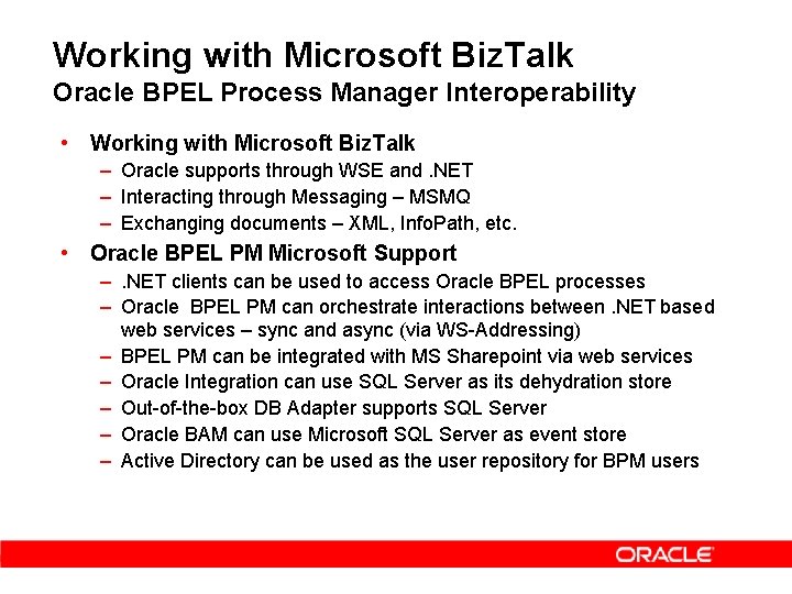 Working with Microsoft Biz. Talk Oracle BPEL Process Manager Interoperability • Working with Microsoft