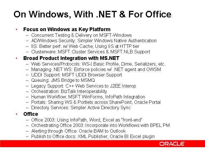 On Windows, With. NET & For Office • Focus on Windows as Key Platform