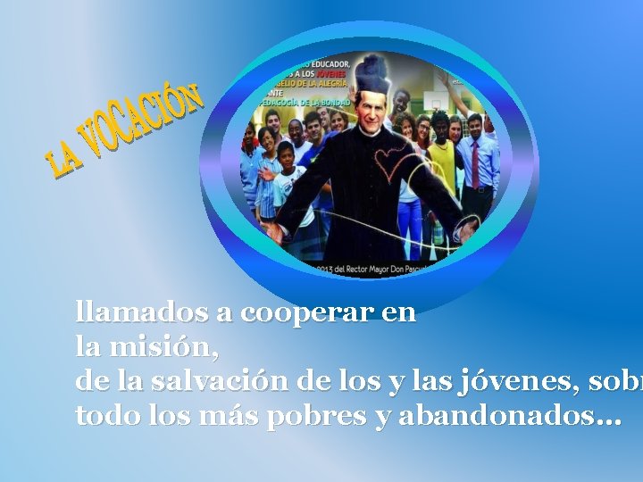 llamados a cooperar en la misión, de la salvación de los y las jóvenes,
