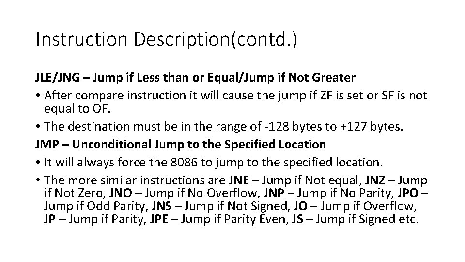 Instruction Description(contd. ) JLE/JNG – Jump if Less than or Equal/Jump if Not Greater