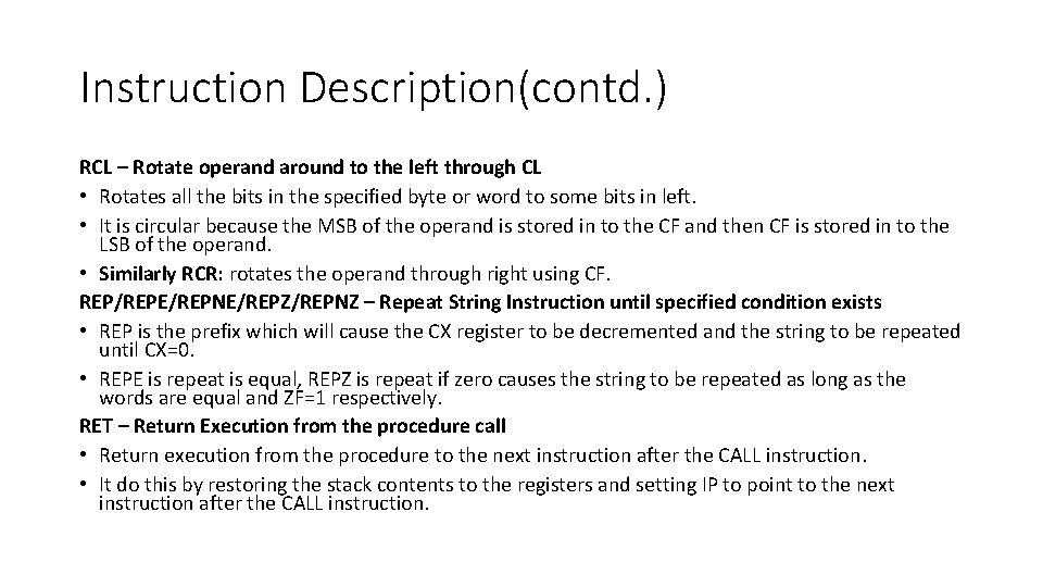 Instruction Description(contd. ) RCL – Rotate operand around to the left through CL •