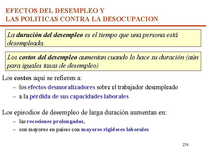 EFECTOS DEL DESEMPLEO Y LAS POLITICAS CONTRA LA DESOCUPACION La duración del desempleo es