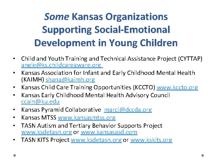 Some Kansas Organizations Supporting Social-Emotional Development in Young Children • Child and Youth Training