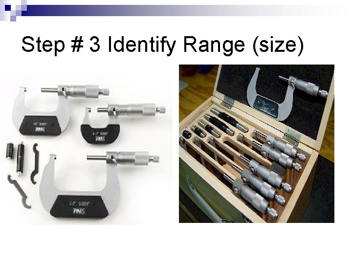 Step # 3 Identify Range (size) 