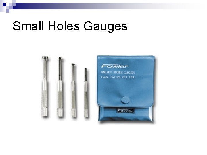 Small Holes Gauges 