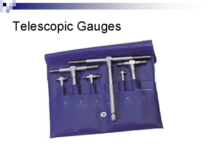 Telescopic Gauges 