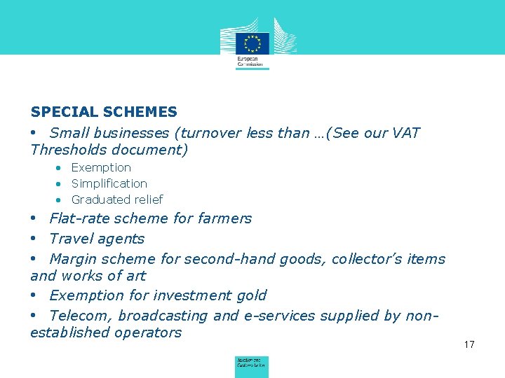 SPECIAL SCHEMES • Small businesses (turnover less than …(See our VAT Thresholds document) •