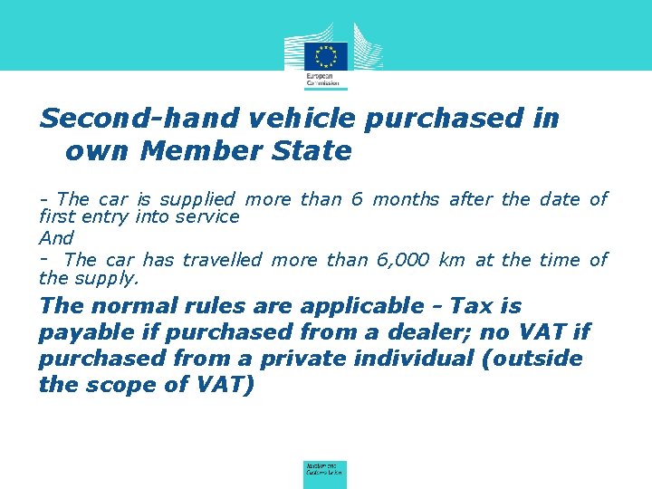 Second-hand vehicle purchased in own Member State - The car is supplied more than