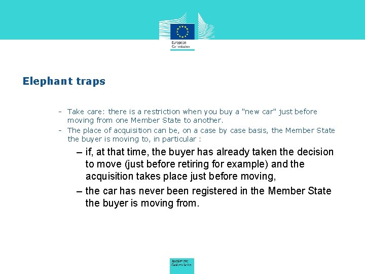 Elephant traps - Take care: there is a restriction when you buy a "new