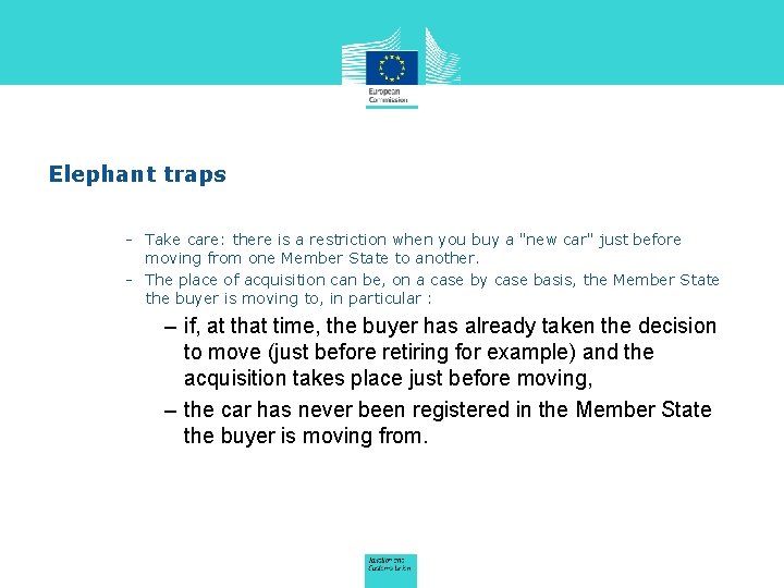 Elephant traps - Take care: there is a restriction when you buy a "new