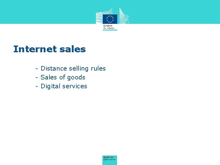 Internet sales - Distance selling rules - Sales of goods - Digital services 