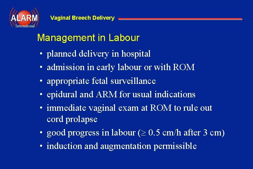 Vaginal Breech Delivery International Management in Labour • • • planned delivery in hospital