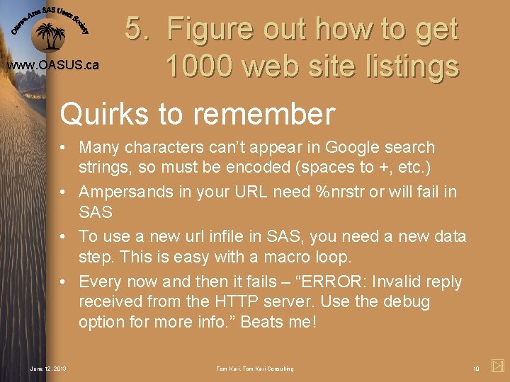 5. Figure out how to get www. OASUS. ca 1000 web site listings Quirks