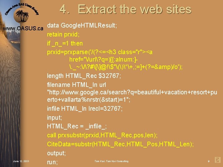 4. Extract the web sites www. OASUS. ca June 12, 2013 data Google. HTMLResult;