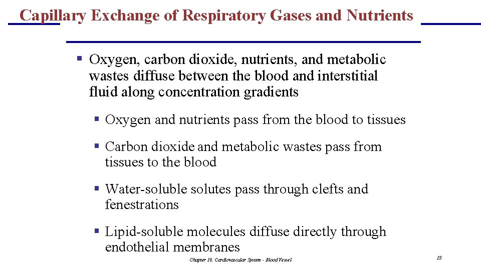Capillary Exchange of Respiratory Gases and Nutrients § Oxygen, carbon dioxide, nutrients, and metabolic