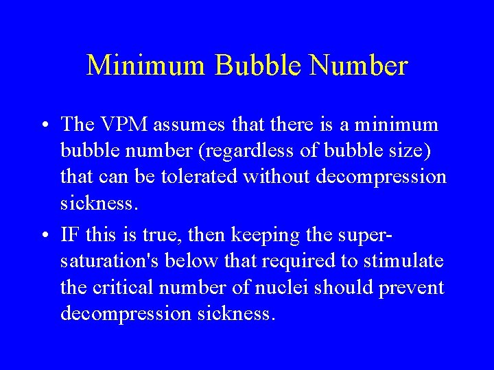 Minimum Bubble Number • The VPM assumes that there is a minimum bubble number
